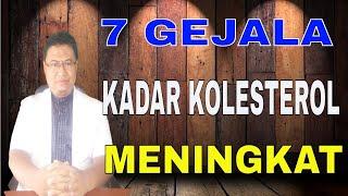 7 Gejala atau tanda kadar kolesterol meningkat pada tubuh