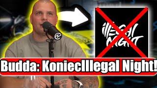 BUDDA O ILLEGAL NIGHT | KONIEC MARKI | SPINA Z JOSE