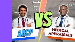 ARCP vs Medical Appraisal  | Medical Appraisals UK  | Medical Appraisals