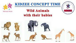 WILD ANIMALS WITH THEIR BABIES || KIDZEE CONCEPT TIME || KIDZEE STUDENT || #MkKidsWorld2022, #kidzee