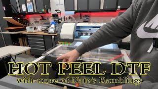 Hot Peel DTF Film with more of Nate's Ramblings