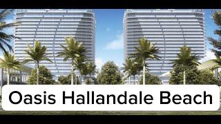 OASIS HALLANDALE BEACH - YOUR BEACHFRONT PARADISE | LIVING IN MIAMI FLORIDA