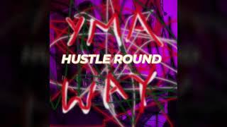 YMAWAY-HUSTLE ROUND || Prod. Profetesa Beats || HOMIES RECORDS 2023