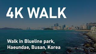 [4K] Walk in Blueline park, Haeundae, Busan, Korea 해운대 블루라인 파크 걷기