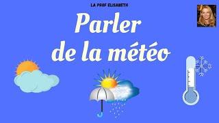 Parler de la météo en français. Dire le temps qu'il fait. Niveau A1 de FLE - English subtitles