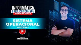 Resumo DIRETO AO PONTO - Sistema Operacional Windows - Informática Concursos (Prof Danilo Vilanova)