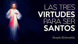 Tres virtudes importantes