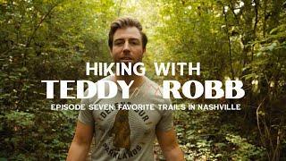 Hiking With Teddy: Episode Seven - Favorite Trails in Nashville [Inspired by Heaven On Dirt]