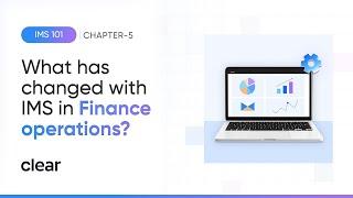  IMS 101: Chapter 5 – What Has Changed with IMS in Finance Operations?