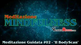 MINDFULNESS: Bodyscan, meditazione guidata - #02