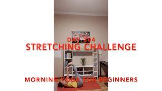 Day 204/365. Stretching Challenge. Yoga - Morning Yoga for Beginners.