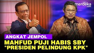 Mahfud Sampai Angkat Jempol  Presiden SBY Pelindung KPK, Polri Ngeyel