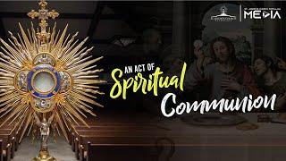 Act of Spiritual Communion - Prayer