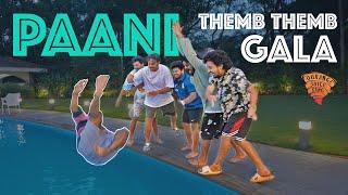 Paani Themb Themb Gala | #Ourangejuicegang
