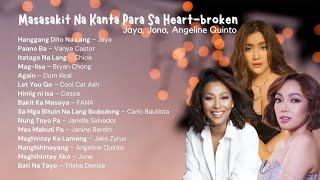 Masasakit na Kanta Para sa heart-broken  Jaya, Jona, Angeline Quinto