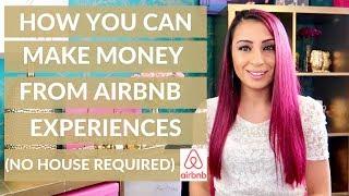 AIRBNB EXPERIENCES | HOW YOU CAN MAKE MONEY BEING AN AIRBNB EXPERIENCE HOST