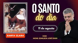 SANTO DO DIA - 11 DE AGOSTO: SANTA CLARA DE ASSIS