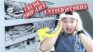 THE UNTOLD STORIES : CRUISE SHIP LIFE