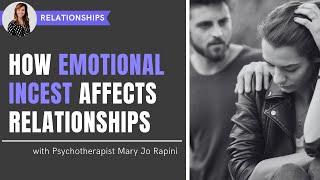 How Emotional Incest Affects Relationships