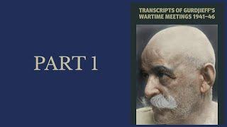 Gurdjieff's Wartime Meetings - Part 1