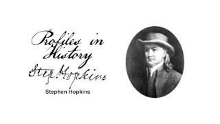 Profiles in History - Stephen Hopkins