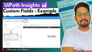 Create Insights Custom Fields for Dashboard - UiPath | UiPath Insights Custom Fields