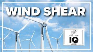 Weather IQ: What is wind shear?