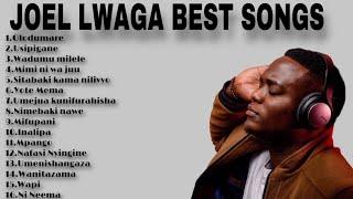 Joel Lwaga Mix Best Songs