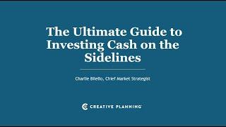 The Ultimate Guide to Investing Cash on the Sidelines | Charlie Bilello