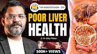 Liver Health 101: Surgery, Transplant & Guide To A Healthy Liver ft. Dr. Abby Philips | TRS 379