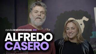 ALFREDO CASERO mano a mano con María Julia OLIVÁN /Bordersessions #61