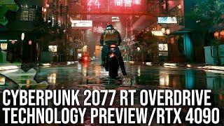 Cyberpunk 2077 Ray Tracing: Overdrive Technology Preview on RTX 4090