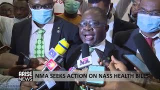 NMA SEKS ACTION ON NATIONAL ASSEMBLY HEALTH BILLS - ARISE NEWS