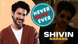 Shivin Narang SPILL's His Secrets | Never Have I Ever | Exclusive