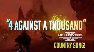 Four Against A Thousand - A HELLDIVERS 2 SONG