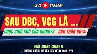 Đầu tư chứng khoán|Nhận định thị trường|Chứng khoán hôm nay| SAU DBC, VCG LÀ? CUỘC CHƠI CỦA BIGBOYS?