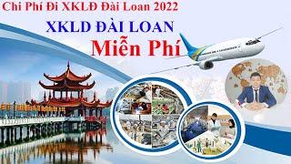 Chi Phí Đi Xkld Đài Loan Hết Bao Nhiêu