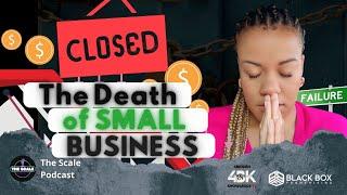  The Death of Small Businesses