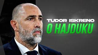 IGOR TUDOR iskreno o Hajduku