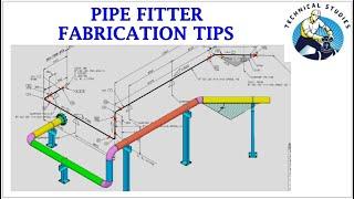 Pipe fabrication tips for pipe fitters.