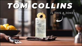 Tom Collins - The Greatest joke in cocktail history