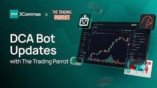 Optimize Your 3Commas DCA Bots with The Trading Parrot: Discover the Latest Features