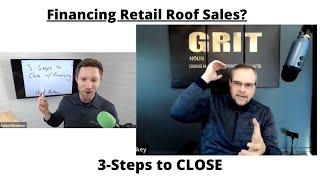 Financing: 3-Steps to Close Retail Roof Sales w/ Chuck Thokey