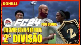 EA SPORTS FC24 - PRO CLUBS - CHEGAMOS A SEGUNDA DIVISÃO !!!!