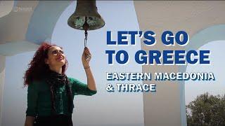 Let’s go to Greece | Part of Eastern Macedonia & Thrace