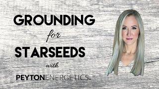 Grounding for Starseeds