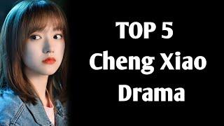 TOP 5 Cheng Xiao Drama list || Chinese drama  Cheng Xiao drama  #chengXiaodrama