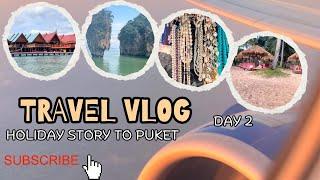 Unforgettable Journey through Phuket travel dairy day 2 | Manasa Vlog  #vlog #travelvlog