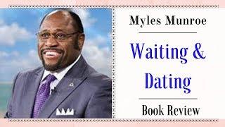 Waiting and Dating | Myles Munroe