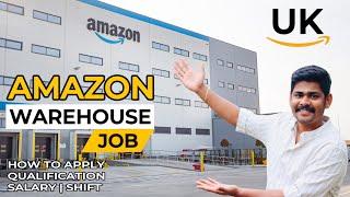 UKയിൽ Amazon warehouse Job എങ്ങനെ കിട്ടും | Salary | Working Hours | Qualification | How to Apply |